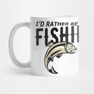 Fishing - I'd rather be fishing Mug